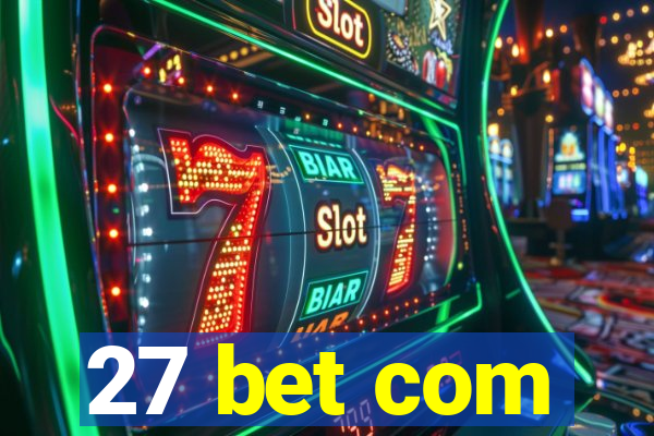 27 bet com